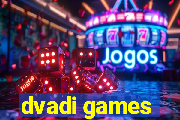 dvadi games